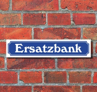 Schild im Straßenschild-Design "Ersatzbank" - 3 mm Alu-Verbund - 52 x 11 cm