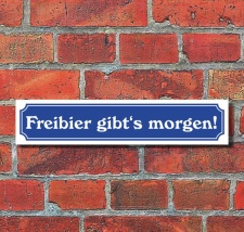 Schild im Straßenschild-Design "Freibier...