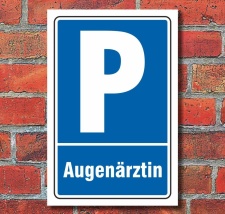 Schild Parkplatz Augenärztin Parkverbot...