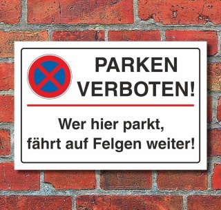 Schild Parkverbot Halteverbot parken verboten Felgen 3 mm Alu-Verbund 450 x 300 mm