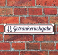 Schild Straßenschild Getränkerückgabe...