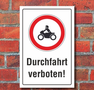 Schild Durchfahrt verboten Motorrad Hinweisschild Verbotsschild 3 mm Alu-Verbund 450 x 300 mm