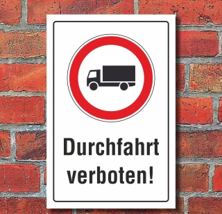 Schild Durchfahrt verboten LKW Hinweisschild Verbotsschild 3 mm Alu-Verbund