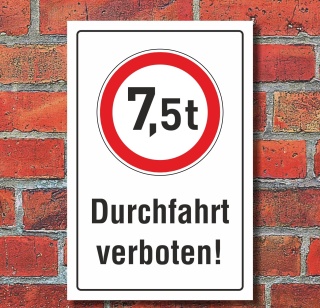 Schild Durchfahrt verboten LKW 7,5 t Verbotsschild 3 mm Alu-Verbund 300 x 200 mm