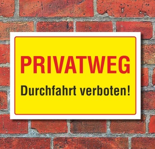 Schild Privatweg Durchfahrt verboten Hinweisschild 3 mm Alu-Verbund Gelb 300 x 200 mm