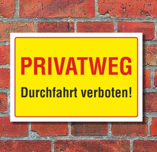 Schild Privatweg Durchfahrt verboten Hinweisschild 3 mm Alu-Verbund Gelb 450 x 300 mm
