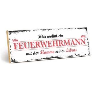 Vintage Shabby Holzschild "Hier wohnt ein Feuerwehrmann mit der Flamme seines Lebens" – Dekoschild aus Holz 30x10 cm