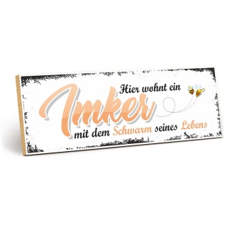 Vintage Shabby Holzschild "Hier wohnt ein Imker mit dem Schwarm seines Lebens" – Dekoschild aus Holz 30x10 cm