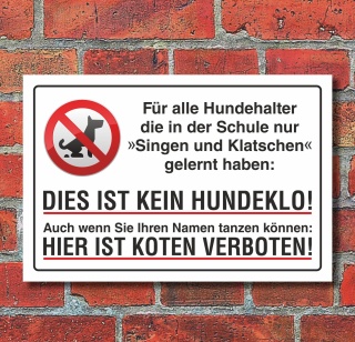 Schild Kein Hundeklo Hundekot Hundehaufen Singen und Klatschen Alu-Verbund 450 x 300 mm