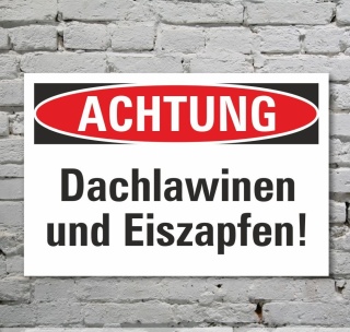 Schild Achtung Vorsicht Dachlawinen und Eiszapfen Gefahrschild 3 mm Alu-Verbund 300 x 200 mm