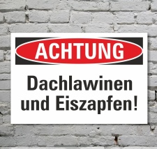 Schild Achtung Vorsicht Dachlawinen und Eiszapfen...