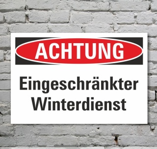 Schild Achtung Eingeschränkter Winterdienst Gefahrschild 3 mm Alu-Verbund 600 x 400 mm