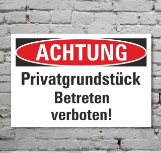 Schild Achtung Privatgrundstück Betreten verboten Hinweisschild 3 mm Alu-Verbund 300 x 200 mm