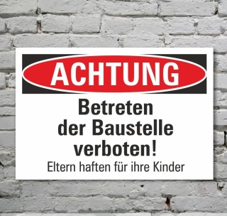 Schild Achtung Betreten der Baustelle verboten Verbotsschild 3 mm Alu-Verbund 450 x 300 mm