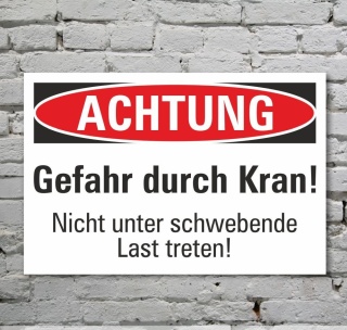 Schild Achtung Gefahr durch Kran schwebende Last Hinweisschild 3 mm Alu-Verbund