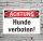 Schild Achtung Hunde verboten Verbotsschild 3 mm Alu-Verbund 450 x 300 mm