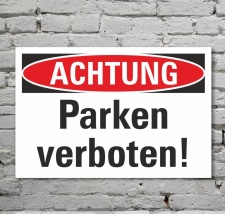 Schild Achtung Parken verboten Parkverbot Privatparkplatz...