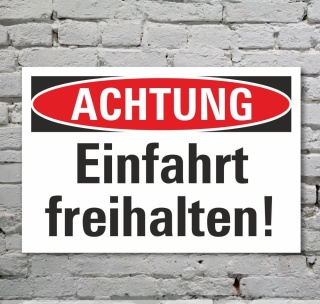 Schild Achtung Einfahrt freihalten Hinweisschild Parkverbot 3 mm Alu-Verbund