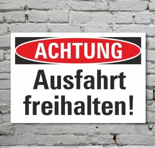 Schild Achtung Ausfahrt freihalten Hinweisschild Parkverbot 3 mm Alu-Verbund