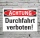 Schild Achtung Durchfahrt verboten Hinweisschild Parkverbot 3 mm Alu-Verbund