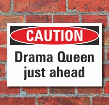 Schild Caution Drama Queen just ahead Geschenk Geburtstag...
