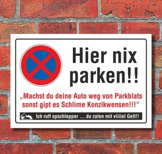Schild Privatparkplatz Parkverbot Hier nix parken, abschleppen 3 mm Alu-Verbund 300 x 200 mm
