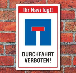 Schild Durchfahrt verboten Sackgasse Navi lügt Privatstraße 3 mm Alu-Verbund 600 x 400 mm