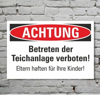 Schild Achtung Betreten der Teichanlage verboten Hinweisschild 3 mm Alu-Verbund 300 x 200 mm