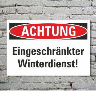 Schild Achtung Eingeschränkter Winterdienst Hinweisschild 3 mm Alu-Verbund