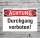 Schild Achtung Durchgang verboten Hinweisschild 3 mm Alu-Verbund