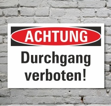 Schild Achtung Durchgang verboten Hinweisschild 3 mm...