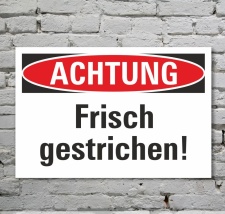 Schild Achtung Frisch gestrichen Hinweisschild 3 mm...
