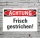 Schild Achtung Frisch gestrichen Hinweisschild 3 mm Alu-Verbund