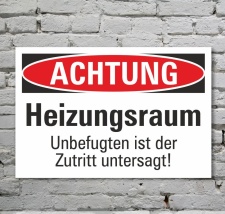 Schild Achtung Heizungsraum Zutritt verboten...