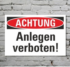 Schild Achtung Anlegen verboten Verbotsschild...