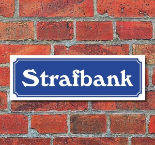 Schild im Straßenschild-Design "Strafbank" 30 x10 cm Alu-Verbund