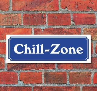Schild im Straßenschild-Design "Chill-Zone" 30 x10 cm Alu-Verbund