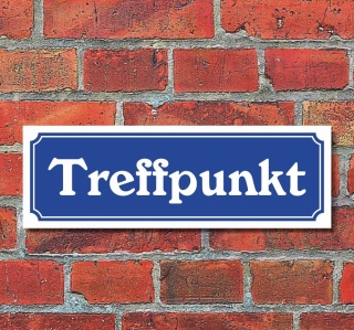 Schild im Straßenschild-Design "Treffpunkt" 30 x10 cm Alu-Verbund