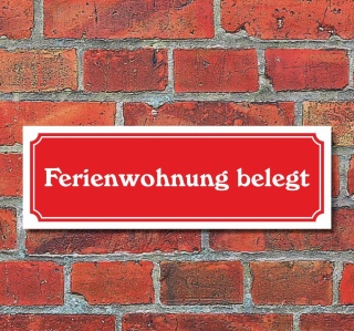 Schild im Straßenschild-Design "Ferienwohnung belegt" 30 x10 cm Alu-Verbund