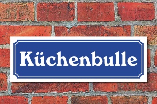 Schild im Straßenschild-Design "Küchenbulle" 30 x10 cm Alu-Verbund