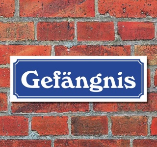 Schild im Straßenschild-Design "Gefängnis" 30 x10 cm Alu-Verbund
