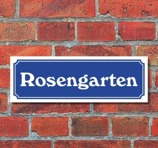 Schild im Straßenschild-Design "Rosengarten" 30 x10 cm Alu-Verbund