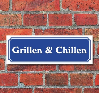 Schild im Straßenschild-Design "Grillen & Chillen" 30 x10 cm Alu-Verbund