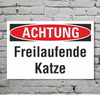 Schild Achtung Freilaufende Katze Verbotsschild Hinweisschild 3 mm Alu-Verbund