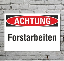 Schild Achtung Forstarbeiten Verbotsschild Hinweisschild...