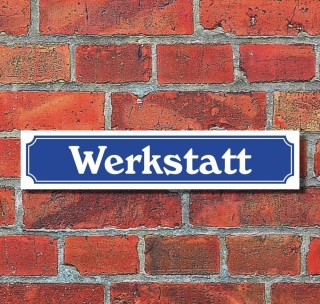 Schild im Straßenschild-Design "Werkstatt" - 3 mm Alu-Verbund - 52 x 11 cm