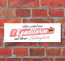 Schild Hier wohnt eine Konditorin Deko Geschenk...
