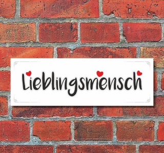 Schild Lieblingsmensch Deko Geschenk Geburtstag - 30x10 cm Alu Verbund
