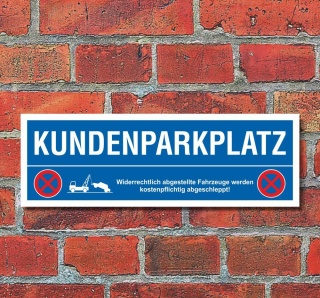 Schild Kundenparkplatz Parken verboten Parkschild Parkplatz Abschleppen 30x10 cm