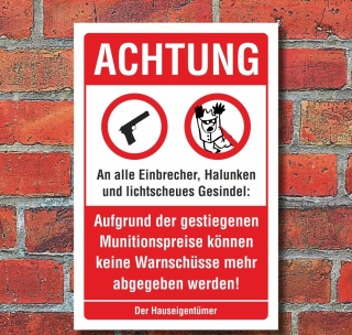 Schild Achtung Einbrecher Schusswaffen Munition Spaßschild Hinweis Alu-Verbund 450 x 300 mm